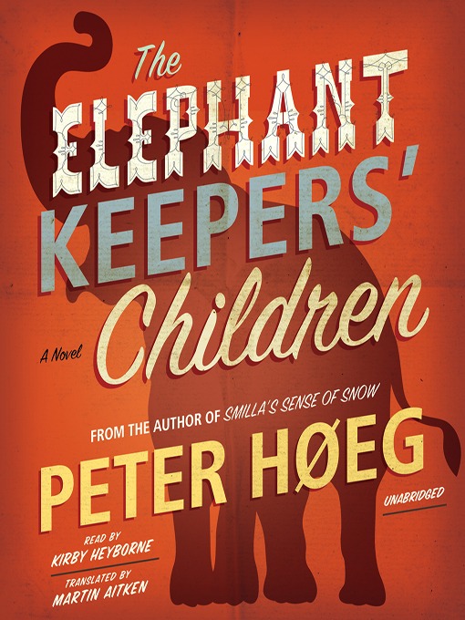 Title details for The Elephant Keepers' Children by Peter Høeg - Wait list